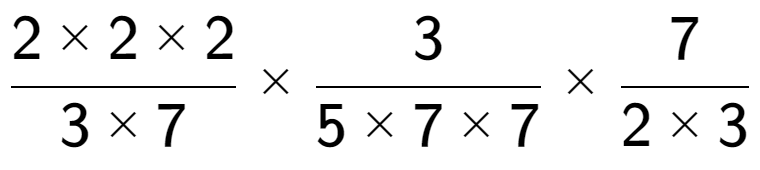 A LaTex expression showing 2 multiplied by 2 multiplied by 2 over 3 multiplied by 7 multiplied by 3 over 5 multiplied by 7 multiplied by 7 multiplied by 7 over 2 multiplied by 3