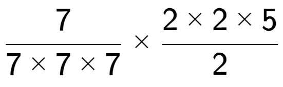 A LaTex expression showing 7 over 7 multiplied by 7 multiplied by 7 multiplied by 2 multiplied by 2 multiplied by 5 over 2