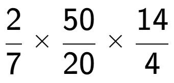 A LaTex expression showing 2 over 7 multiplied by 50 over 20 multiplied by 14 over 4