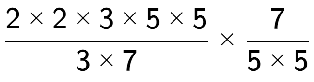 A LaTex expression showing 2 multiplied by 2 multiplied by 3 multiplied by 5 multiplied by 5 over 3 multiplied by 7 multiplied by 7 over 5 multiplied by 5