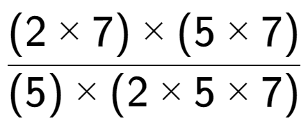 A LaTex expression showing (2 multiplied by 7) multiplied by (5 multiplied by 7) over (5) multiplied by (2 multiplied by 5 multiplied by 7)