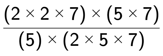 A LaTex expression showing (2 multiplied by 2 multiplied by 7) multiplied by (5 multiplied by 7) over (5) multiplied by (2 multiplied by 5 multiplied by 7)