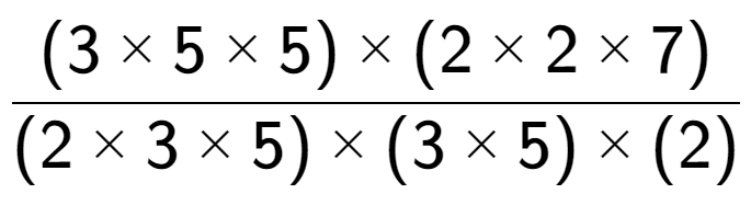 A LaTex expression showing (3 multiplied by 5 multiplied by 5) multiplied by (2 multiplied by 2 multiplied by 7) over (2 multiplied by 3 multiplied by 5) multiplied by (3 multiplied by 5) multiplied by (2)