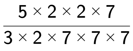 A LaTex expression showing 5 multiplied by 2 multiplied by 2 multiplied by 7 over 3 multiplied by 2 multiplied by 7 multiplied by 7 multiplied by 7