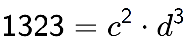 A LaTex expression showing 1323 = c to the power of 2 times d to the power of 3