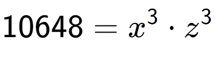 A LaTex expression showing 10648 = x to the power of 3 times z to the power of 3