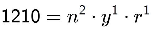 A LaTex expression showing 1210 = n to the power of 2 times y to the power of 1 times r to the power of 1