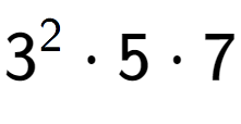 A LaTex expression showing 3 to the power of 2 times 5 times 7