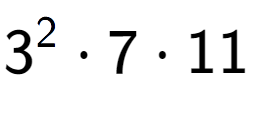 A LaTex expression showing 3 to the power of 2 times 7 times 11