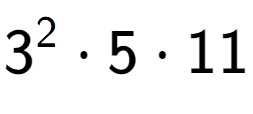 A LaTex expression showing 3 to the power of 2 times 5 times 11