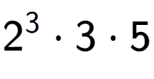 A LaTex expression showing 2 to the power of 3 times 3 times 5