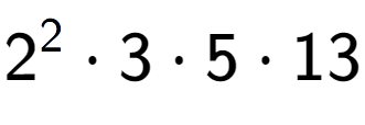 A LaTex expression showing 2 to the power of 2 times 3 times 5 times 13