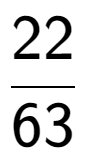 A LaTex expression showing 22 over 63