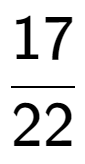 A LaTex expression showing 17 over 22