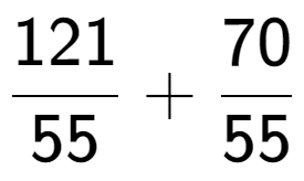 A LaTex expression showing 121 over 55 + 70 over 55