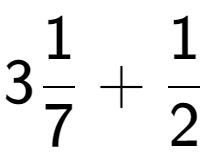 A LaTex expression showing 31 over 7 + 1 over 2