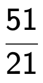 A LaTex expression showing 51 over 21