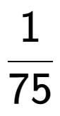 A LaTex expression showing 1 over 75