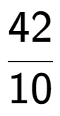 A LaTex expression showing 42 over 10