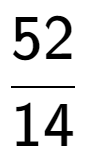 A LaTex expression showing 52 over 14