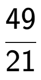 A LaTex expression showing 49 over 21