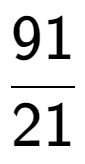 A LaTex expression showing 91 over 21