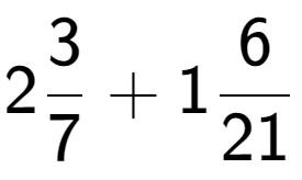 A LaTex expression showing 23 over 7 + 16 over 21