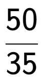 A LaTex expression showing 50 over 35