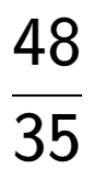 A LaTex expression showing 48 over 35