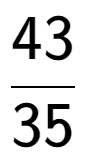 A LaTex expression showing 43 over 35