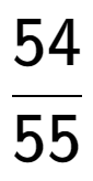 A LaTex expression showing 54 over 55