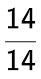 A LaTex expression showing 14 over 14