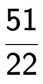 A LaTex expression showing 51 over 22