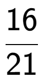 A LaTex expression showing 16 over 21