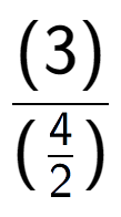 A LaTex expression showing (3) over (\frac{4 {2})}