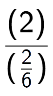 A LaTex expression showing (2) over (\frac{2 {6})}