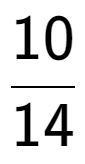 A LaTex expression showing 10 over 14