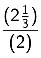 A LaTex expression showing (2\frac{1 over 3 )}{(2)}