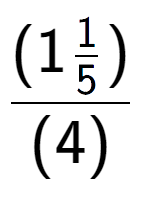A LaTex expression showing (1\frac{1 over 5 )}{(4)}