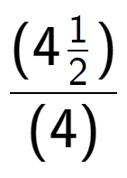 A LaTex expression showing (4\frac{1 over 2 )}{(4)}