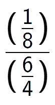 A LaTex expression showing (\frac{1 over 8 )}{(6 over 4 )}