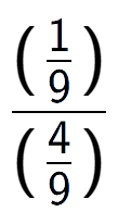A LaTex expression showing (\frac{1 over 9 )}{(4 over 9 )}