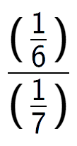 A LaTex expression showing (\frac{1 over 6 )}{(1 over 7 )}