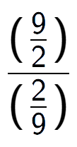 A LaTex expression showing (\frac{9 over 2 )}{(2 over 9 )}