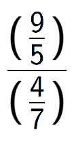 A LaTex expression showing (\frac{9 over 5 )}{(4 over 7 )}