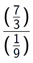 A LaTex expression showing (\frac{7 over 3 )}{(1 over 9 )}