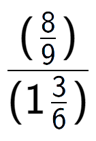 A LaTex expression showing (\frac{8 over 9 )}{(13 over 6 )}