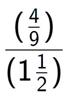 A LaTex expression showing (\frac{4 over 9 )}{(11 over 2 )}