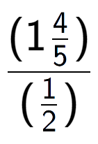 A LaTex expression showing (1\frac{4 over 5 )}{(1 over 2 )}