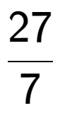 A LaTex expression showing 27 over 7